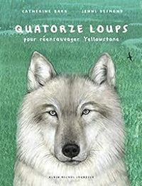 Catherine Barr - Quatorze loups