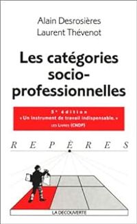 Couverture du livre Les catégories socio - Laurent Thevenot - Alain Desrosieres