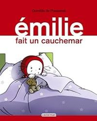 Domitille De Pressense - Emilie fait un cauchemar