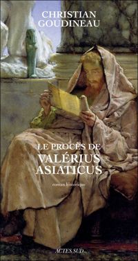 Couverture du livre Le Procès de Valérius Asiaticus - Christian Goudineau