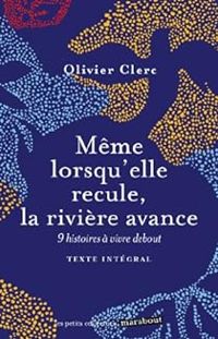 Couverture du livre Même lorsqu'elle recule, la rivière avance - Olivier Clerc