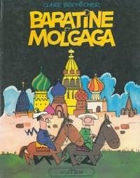 Couverture du livre Baratine et Molgaga - Claire Bretecher