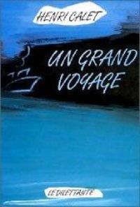 Couverture du livre Un grand voyage - Henri Calet