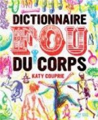 Couverture du livre Dictionnaire Fou du Corps - Katy Couprie