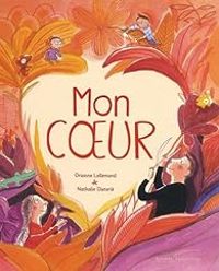 Couverture du livre Mon coeur - Orianne Lallemand