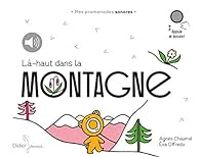 Couverture du livre Là-haut, dans la montagne: Mes promenades sonores - Agnes Chaumie