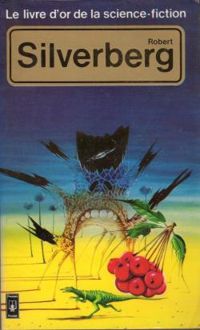 Robert Silverberg - Le livre d'or de la science-fiction 