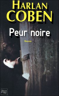 Harlan Coben - Peur noire