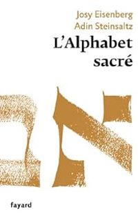 Couverture du livre L'alphabet sacré - Josy Eisenberg - Adin Steinsaltz