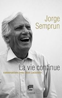 Couverture du livre La vie continue - Jorge Semprun - Jean Lacouture