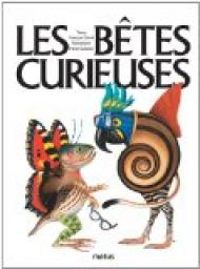 Couverture du livre Les bêtes curieuses - Francois David - Henri Galeron