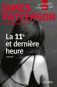 James Patterson - La 11e et dernière heure