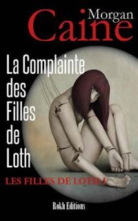 Morgan Caine - La Complainte des Filles de Lot