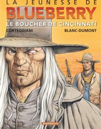 François (scénario) Corteggiani - Michel (dessins) Blanc-dumont - Le Boucher de Cincinnati