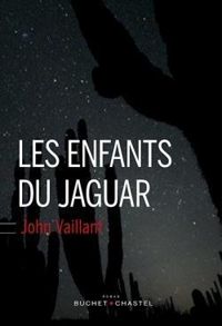 John Vaillant - Les enfants du jaguar