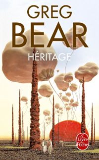 Greg Bear - Héritage