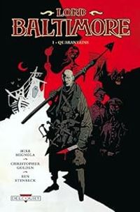 Couverture du livre Quarantaine - Mike Mignola - Christopher Golden - Ben Stenbeck