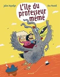 Couverture du livre L'île du professeur mémé - Lisa Mandel - Julien Hippolyte