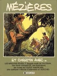 Couverture du livre Mezieres et Christin avec... Les Mauvais Reves  - Jean Claude Mezieres