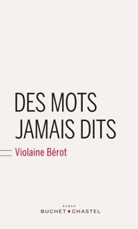 Violaine Bérot - Des mots jamais dits