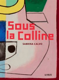 Couverture du livre Sous la colline - Sabrina Calvo