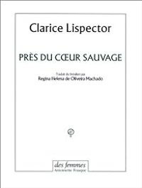 Couverture du livre Près du coeur sauvage - Clarice Lispector