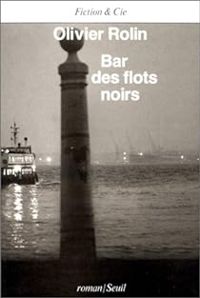 Couverture du livre Bar des flots noirs - Olivier Rolin