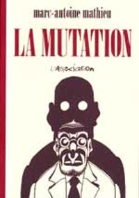 Couverture du livre La Mutation - Marc Antoine Mathieu