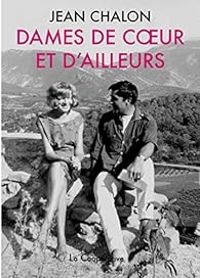 Jean Chalon - Dames de coeur et d'ailleurs