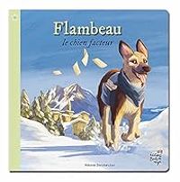 Melanie Desplanches - Flambeau le chien facteur