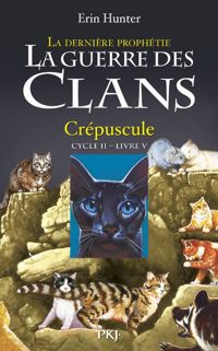 Couverture du livre La dernière prophétie : Crépuscule  - Erin Hunter