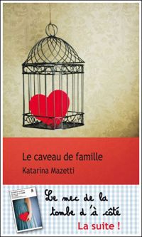 Couverture du livre Le caveau de famille - Katarina Mazetti