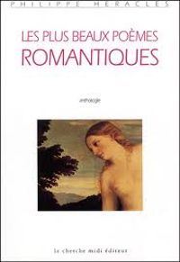 Philippe Heracles - Les plus beaux poèmes romantiques