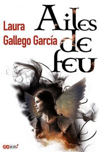 Couverture du livre Ailes de feu - Laura Gallego Garcia