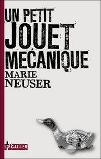 Couverture du livre Un petit jouet mécanique - Marie Neuser