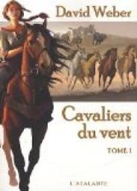 David Weber - Frank Reichert - Cavaliers du vent (1/2)