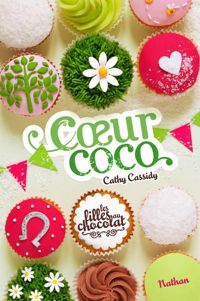 Couverture du livre Les filles au chocolat : Cœur Coco  - Cathy Cassidy