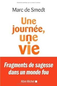 Couverture du livre Une journée, une vie  - Marc De Smedt