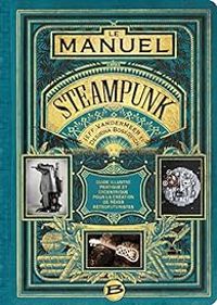 Jeff Vandermeer - Le manuel Steampunk