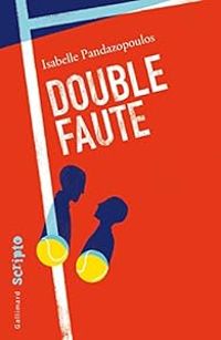 Couverture du livre Double faute - Isabelle Pandazopoulos