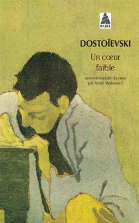 Couverture du livre Un coeur faible - Fiodor Dostoievski