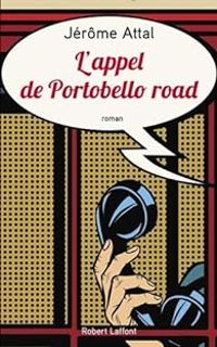 Couverture du livre L'appel de Portobello Road - Jerome Attal