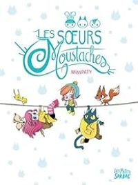  Miss Paty - Les soeurs Moustaches - Intégrale