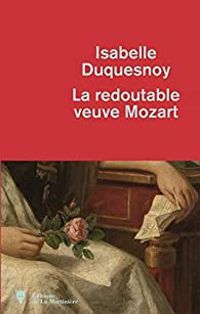 Isabelle Duquesnoy - La redoutable veuve Mozart