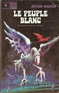 Couverture du livre Le Peuple blanc (et autres récits de terreur) - Arthur Machen