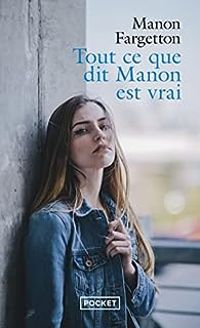 Manon Fargetton - Tout ce que dit Manon est vrai