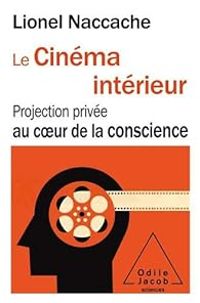 Lionel Naccache - Le cinéma intérieur