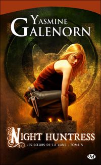 Couverture du livre Night Huntress - Yasmine Galenorn