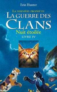 Couverture du livre La dernière prophétie : Nuit étoilée  - Erin Hunter