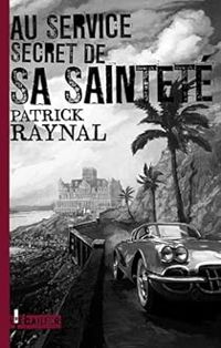 Couverture du livre Au service secret de Sa Sainteté - Patrick Raynal